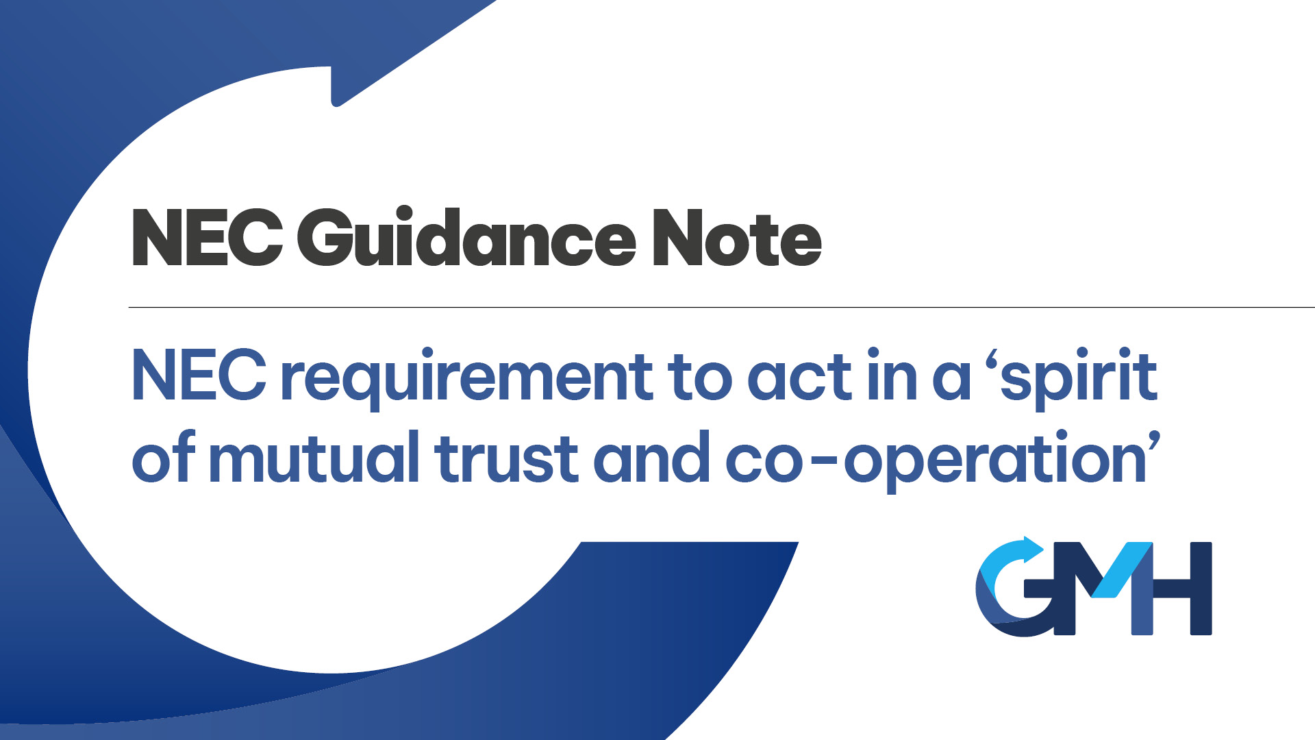 NEC requirement to act in a “spirit of mutual trust and co-operation” NEC Guidance Note